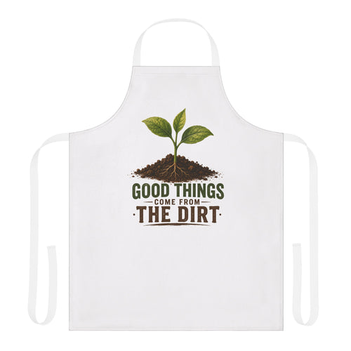 Gardening Apron — "Good Things Come From The Dirt" Plant‑Lover Apron