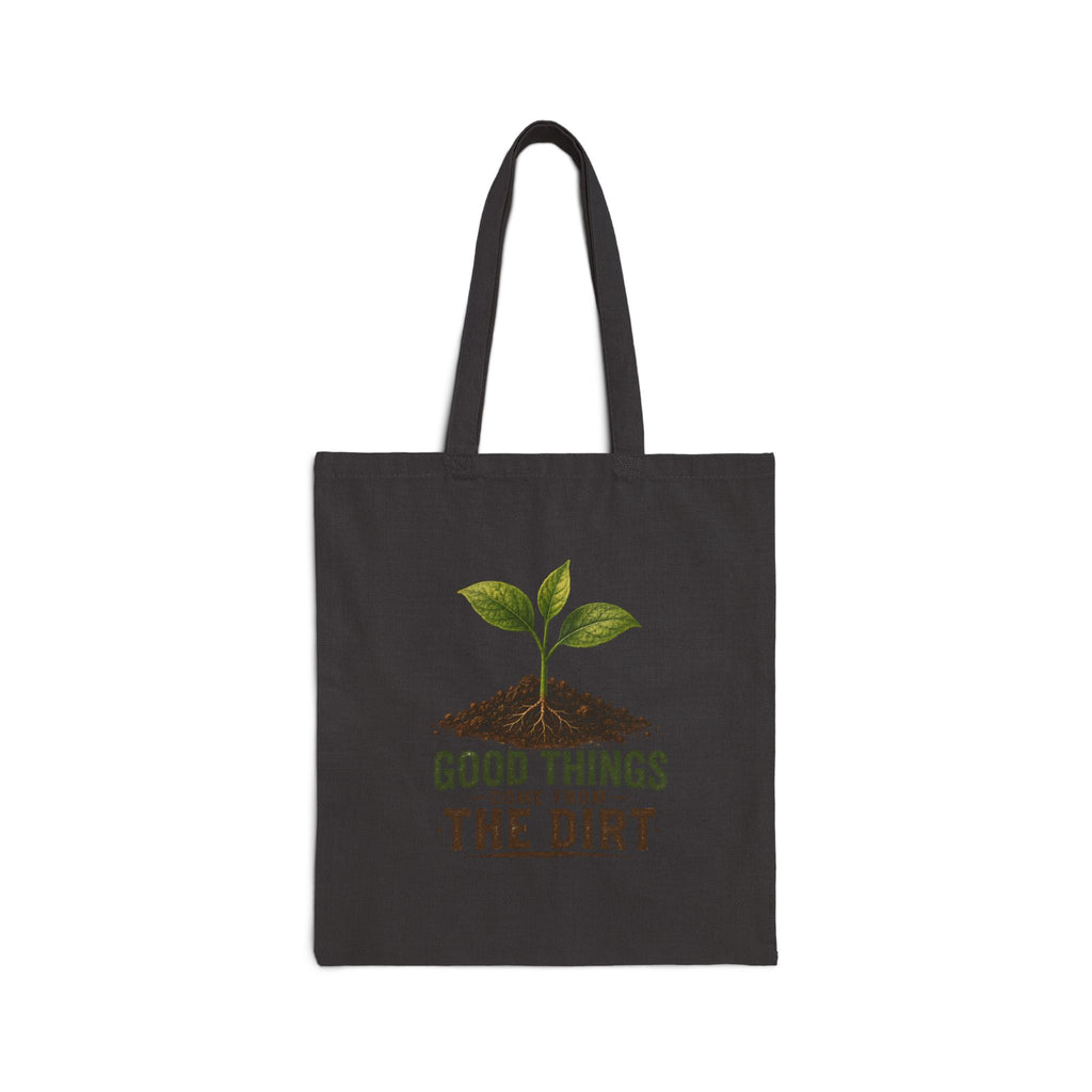 Canvas Tote Bag – 'Good Things Come From The Dirt Plant Lovers Gardening ' Seedling Eco Shopper