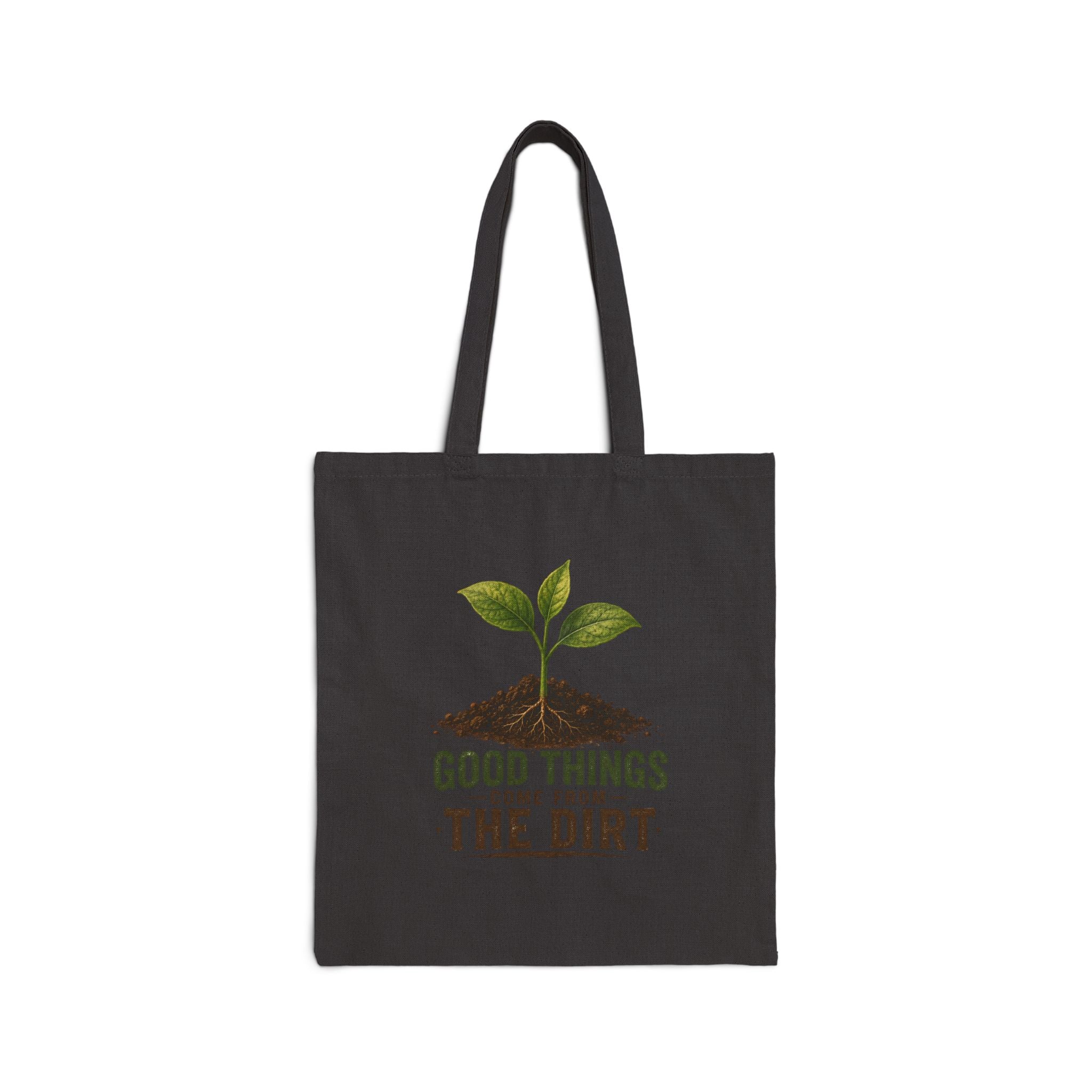 Canvas Tote Bag – 'Good Things Come From The Dirt Plant Lovers Gardening ' Seedling Eco Shopper