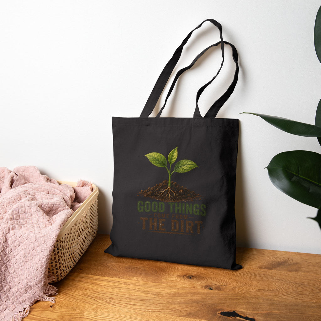 Canvas Tote Bag – 'Good Things Come From The Dirt Plant Lovers Gardening ' Seedling Eco Shopper