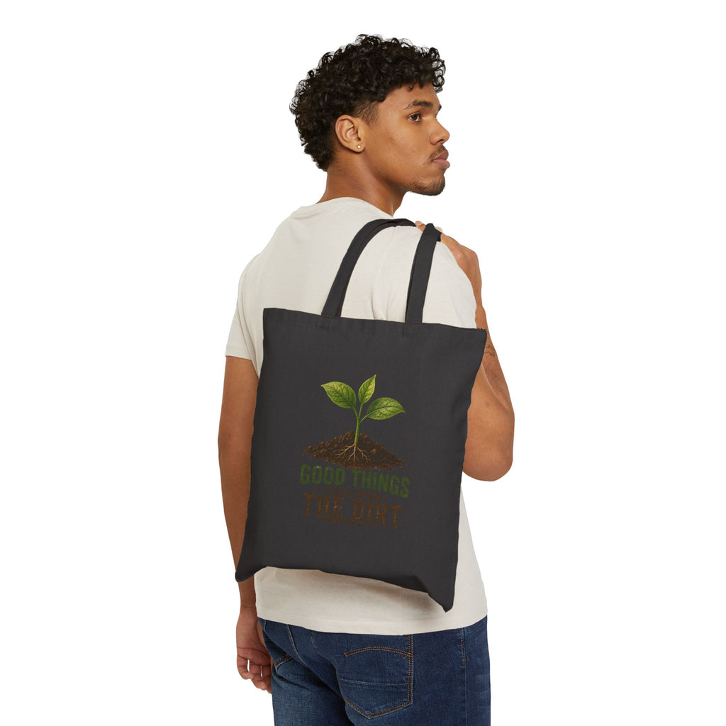 Canvas Tote Bag – 'Good Things Come From The Dirt Plant Lovers Gardening ' Seedling Eco Shopper